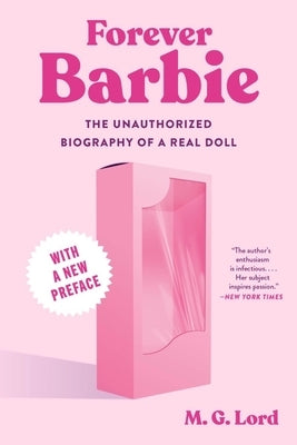 Forever Barbie: The Unauthorized Biography of a Real Doll - Paperback | Diverse Reads