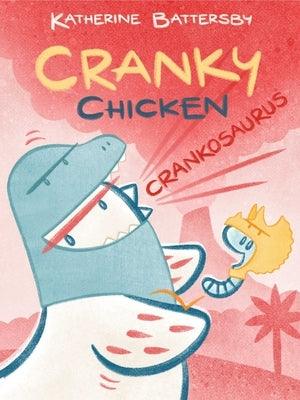 Crankosaurus: A Cranky Chicken Book 3 - Hardcover | Diverse Reads