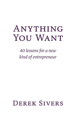 Anything You Want: 40 lessons for a new kind of entrepreneur - Paperback | Diverse Reads