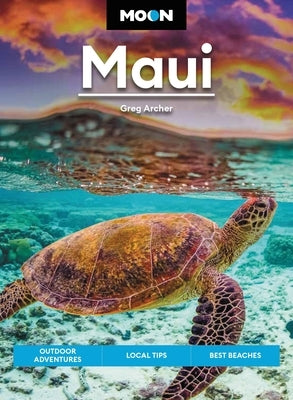 Moon Maui: Outdoor Adventures, Local Tips, Best Beaches - Paperback | Diverse Reads
