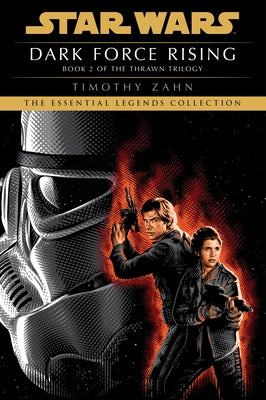 Dark Force Rising: Star Wars Legends (the Thrawn Trilogy) - Paperback | Diverse Reads