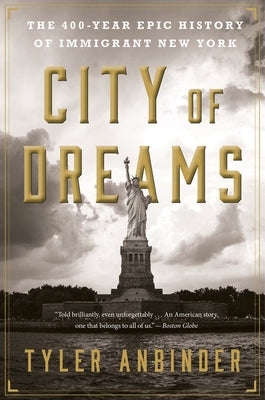 City Of Dreams: The 400-Year Epic History of Immigrant New York - Paperback | Diverse Reads