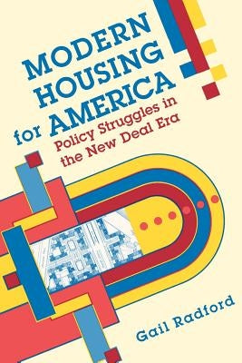 Modern Housing for America: Policy Struggles in the New Deal Era - Paperback | Diverse Reads