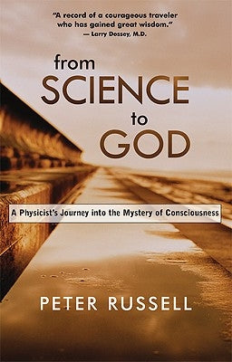 From Science to God: A Physicist's Journey into the Mystery of Consciousness - Paperback | Diverse Reads