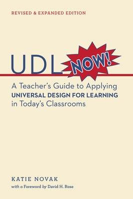 UDL Now!: A Teacher's Guide to Applying Universal Design for Learning in Today's Classrooms - Paperback | Diverse Reads