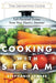 Cooking With Steam: Spectacular Full-Flavored Low-Fat Dishes from Your Electric Steamer - Paperback | Diverse Reads