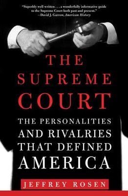 The Supreme Court: The Personalities and Rivalries That Defined America - Paperback | Diverse Reads