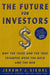 The Future for Investors: Why the Tried and the True Triumph Over the Bold and the New - Hardcover | Diverse Reads