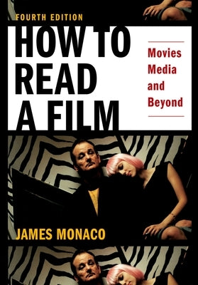 How to Read a Film: Movies, Media, and Beyond / Edition 4 - Paperback | Diverse Reads