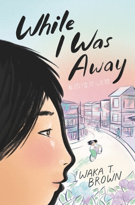 While I Was Away - Hardcover | Diverse Reads