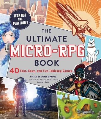 The Ultimate Micro-RPG Book: 40 Fast, Easy, and Fun Tabletop Games - Paperback | Diverse Reads