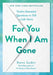 For You When I Am Gone: Twelve Essential Questions to Tell a Life Story - Hardcover | Diverse Reads