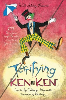 Will Shortz Presents Terrifying KenKen: 100 Very Hard Logic Puzzles That Make You Smarter - Paperback | Diverse Reads