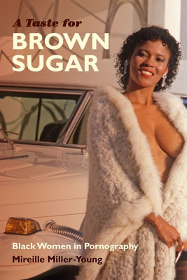 A Taste for Brown Sugar: Black Women in Pornography - Paperback | Diverse Reads