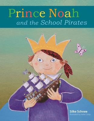 Prince Noah and the School Pirates - Hardcover | Diverse Reads