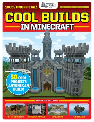 Cool Builds in Minecraft!: An AFK Book (GamesMaster Presents) - Paperback | Diverse Reads