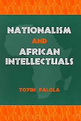 Nationalism and African Intellectuals / Edition 1 - Paperback | Diverse Reads