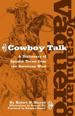 Vocabulario Vaquero/Cowboy Talk: A Dictionary of Spanish Terms from the American West - Paperback | Diverse Reads