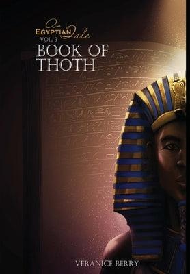 An Egyptian Tale: Book of Thoth Vol 3 - Hardcover | Diverse Reads