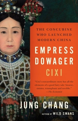 Empress Dowager Cixi: The Concubine Who Launched Modern China - Paperback | Diverse Reads