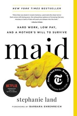 Maid: Hard Work, Low Pay, and a Mother's Will to Survive - Paperback | Diverse Reads