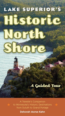 Lake Superior's Historic North Shore: A Guided Tour - Paperback | Diverse Reads