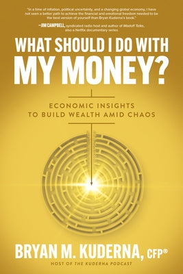 What Should I Do with My Money?: Economic Insights to Build Wealth Amid Chaos - Paperback | Diverse Reads