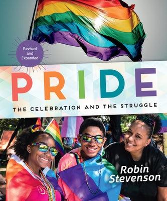 Pride: The Celebration and the Struggle - Paperback | Diverse Reads