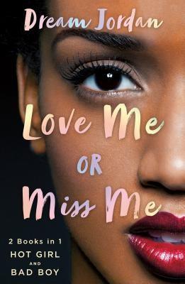 Love Me or Miss Me: Hot Girl, Bad Boy - Paperback |  Diverse Reads