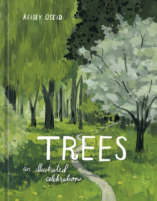 Trees: An Illustrated Celebration - Hardcover | Diverse Reads