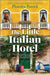 The Little Italian Hotel - Hardcover | Diverse Reads