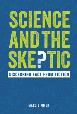 Science and the Skeptic: Discerning Fact from Fiction - Hardcover | Diverse Reads