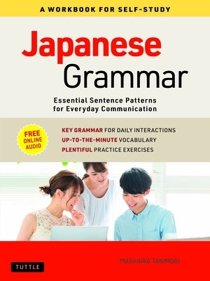 Japanese Grammar: A Workbook for Self-Study: Essential Sentence Patterns for Everyday Communication (Free Online Audio) - Paperback | Diverse Reads