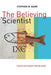 The Believing Scientist: Essays on Science and Religion - Paperback | Diverse Reads