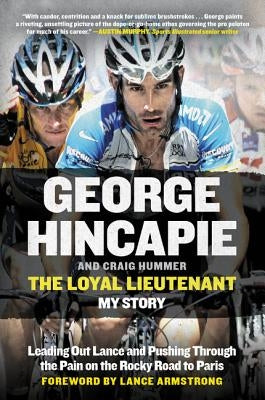 The Loyal Lieutenant: Leading Out Lance and Pushing Through the Pain on the Rocky Road to Paris - Paperback | Diverse Reads