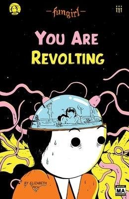 Fungirl: You Are Revolting - Paperback