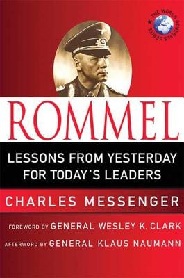 Rommel: Lessons from Yesterday for Today's Leaders: Leadership Lessons from the Desert Fox - Hardcover | Diverse Reads