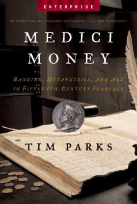 Medici Money: Banking, Metaphysics, and Art in Fifteenth-Century Florence - Paperback | Diverse Reads