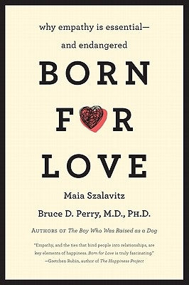 Born for Love: Why Empathy Is Essential-and Endangered - Paperback | Diverse Reads
