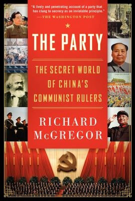 The Party: The Secret World of China's Communist Rulers - Paperback | Diverse Reads