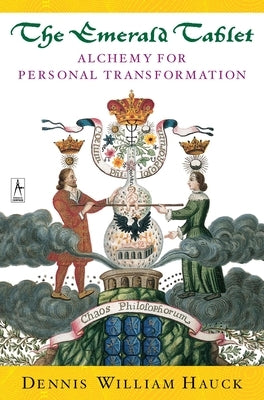 The Emerald Tablet: Alchemy of Personal Transformation - Paperback | Diverse Reads