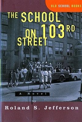 The School on 103rd Street - Paperback |  Diverse Reads