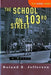 The School on 103rd Street - Paperback |  Diverse Reads