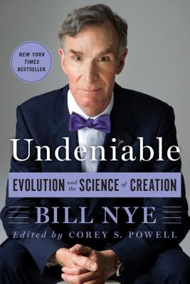 Undeniable: Evolution and the Science of Creation - Paperback | Diverse Reads