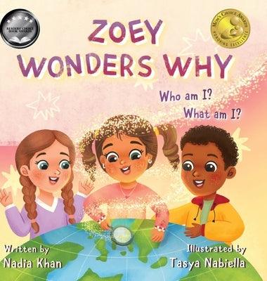 Zoey Wonders Why: What am I? Who am I? - Hardcover | Diverse Reads