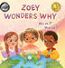 Zoey Wonders Why: What am I? Who am I? - Hardcover | Diverse Reads