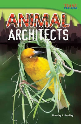 Animal Architects (TIME FOR KIDS Nonfiction Readers) - Paperback | Diverse Reads