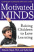 Motivated Minds: Raising Children to Love Learning - Paperback | Diverse Reads