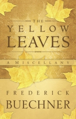 The Yellow Leaves: A Miscellany - Paperback | Diverse Reads