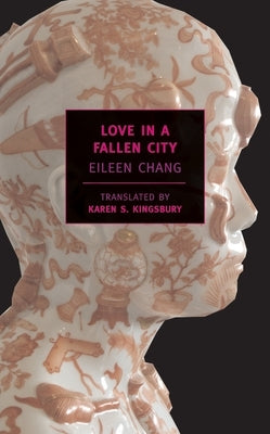 Love in a Fallen City - Paperback | Diverse Reads